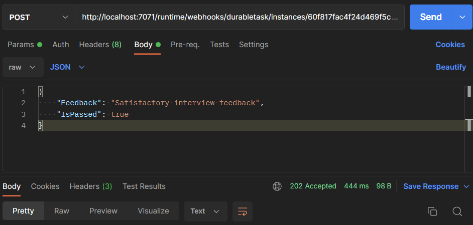 Postman app sent an HTTP POST request to sendEventPostUri to send the "InterviewFeedback" event with a body that says the the interview passed. The response code is HTTP 202 accepted.