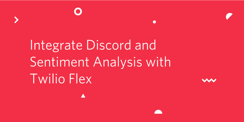 Integrate Discord and Sentiment Analysis with Twilio Flex