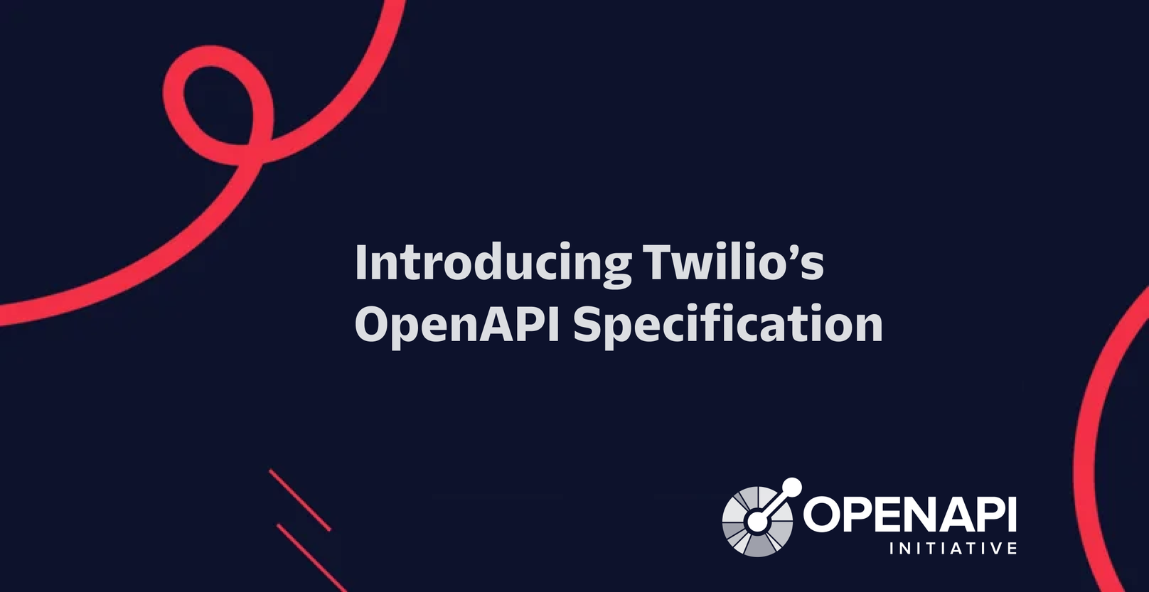 Introducing Twilio s OpenAPI Specification GA