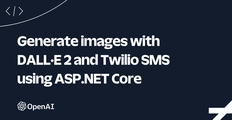 Generate images with DALL·E 2 and Twilio SMS using ASP.NET Core