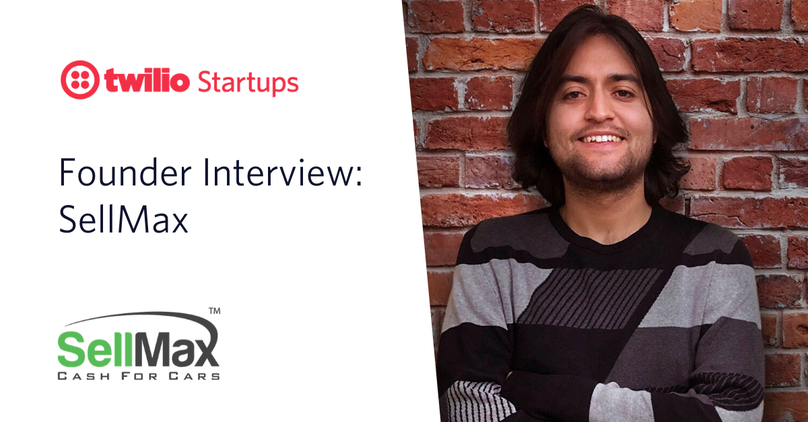 Twilio Startups Founder Interview Series TS7 SellMax