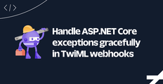 Handle ASP.NET Core exceptions gracefully in TwiML webhooks